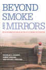 Beyond Smoke and Mirrors: Mexican Immigration in an Era of Economic Integration / Edition 1