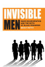 Invisible Men: Mass Incarceration and the Myth of Black Progress