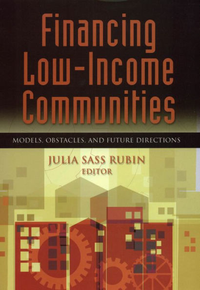 Financing Low-Income Communities: Models, Obstacles, and Future Directions