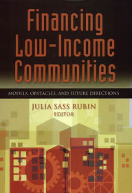 Title: Financing Low Income Communities, Author: Julia Sass Rubin