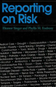 Title: Reporting on Risk: How the Mass Media Portray Accidents, Diseases, Other Hazards, Author: Eleanor Singer