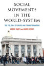 Social Movements in the World-System: The Politics of Crisis and Transformation