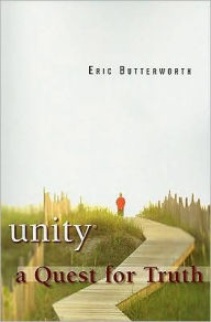 Title: Unity: A Quest for Truth, Author: Eric Butterworth