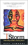 Title: The I of the Storm: Embracing Conflict, Creating Peace, Author: Gary Simmons