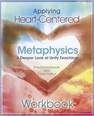 Applying Heart-Centered Metaphysics Workbook