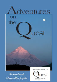 Title: Adventures on the Quest: A Companion to The Quest, Author: Mary-Alice Jafolla