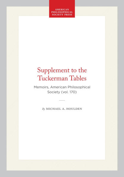 Supplement to the Tuckerman Tables: Memoirs, American Philosophical Society (vol. 170)