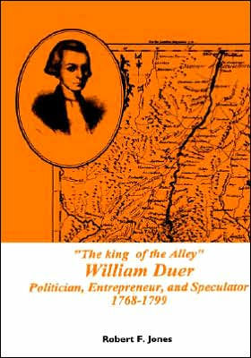 King of the Alley: William Duer, Politician, Entrepreneur, and Speculator, 1768-1799, Memoirs, American Philosophical Society (vol. 202)