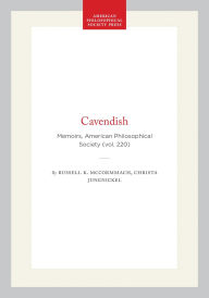 Title: Cavendish: Memoirs, American Philosophical Society (vol. 220), Author: Russell K. McCormmach