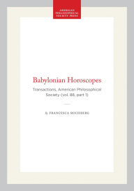 Title: Babylonian Horoscopes: Transactions, American Philosophical Society (vol. 88, part 1), Author: Francesca Rochberg