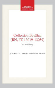 Title: Collection Boulliau (BN, FF. 13019-13059): An Inventory, Author: Robert A. Hatch