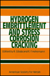 Title: Hydrogen Embrittlement and Stress Corrosion Cracking, Author: R. Gibala