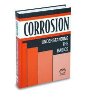 Title: Corrosion: Understanding the Basics / Edition 1, Author: J. R. Davis