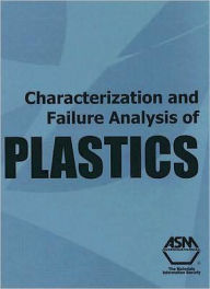 Title: Characterization and Failure Analysis of Plastics, Author: A S M International