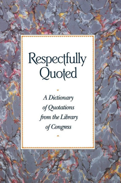 Respectfully Quoted: Dictionary Paperback Edition / Edition 1