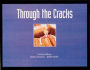 Through the Cracks