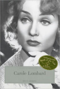 Title: Carole Lombard: The Hoosier Tornado, Author: Wes D. Gehring