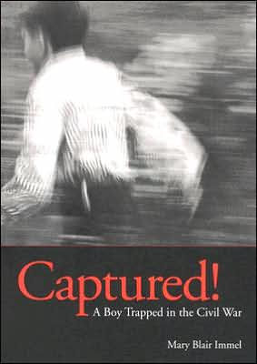 Captured! A Boy Trapped in the Civil War