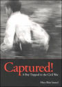 Captured! A Boy Trapped in the Civil War