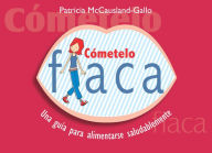 Title: Cometelo Flaca, Author: McCausland-Gallo