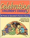 Title: Celebrating Children's Choices: 25 Years of Children's Favorite Books, Author: Arden DeVries Post