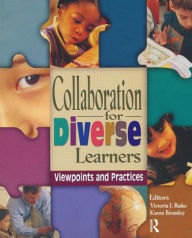 Title: Collaboration for Diverse Learners: Viewpoints and Practices / Edition 1, Author: Victoria J. Risko