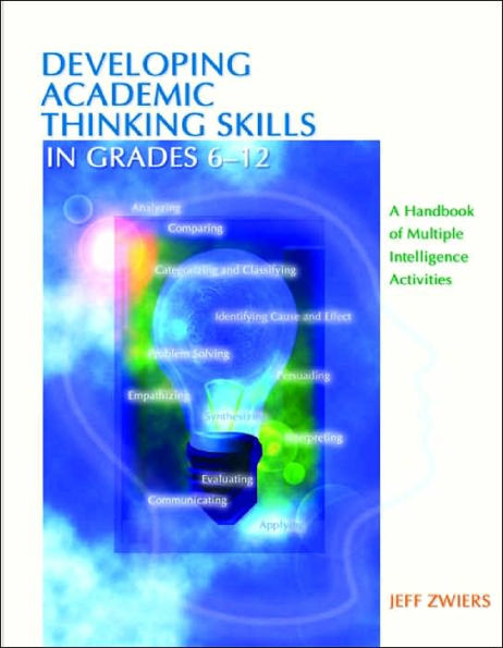 Developing Academic Thinking Skills in Grades 6-12: A Handbook of Multiple Intelligence Activities / Edition 1