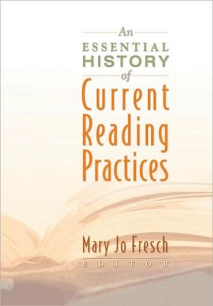 An Essential History of Current Reading Practices / Edition 1