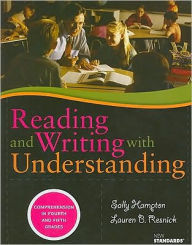 Title: Reading and Writing with Understanding: Comprehension in Fourth and Fifth Grades, Author: Sally Hampton