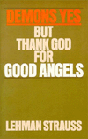 Title: Demons, Yes--but Thank God for Good Angels, Author: Lehman Strauss