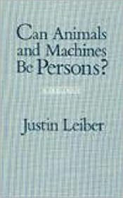 Can Animals and Machines Be Persons?: A Dialogue