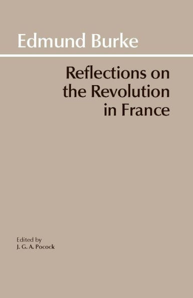 Reflections on the Revolution in France / Edition 1
