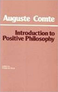 Title: Introduction to Positive Philosophy / Edition 1, Author: Auguste Comte