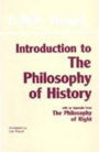 Introduction to the Philosophy of History: with selections from The Philosophy of Right / Edition 1