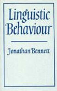 Title: Linguistic Behavior, Author: Jonathan Bennett