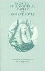 Selected Philosophical Papers of Robert Boyle