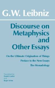 Title: Discourse on Metaphysics and Other Essays, Author: Gottfried Wilhelm Leibniz