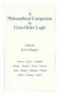 A Philosophical Companion to First Order Logic / Edition 1