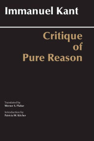 Title: Critique of Pure Reason: Unified Edition (with all variants from the 1781 and 1787 editions) / Edition 1, Author: Immanuel Kant
