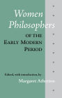 Women Philosophers of the Early Modern Period / Edition 1