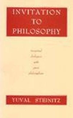 Invitation to Philosophy: Imagined Dialogues with Great Philosophers / Edition 1