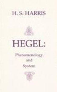 Title: Hegel: Phenomenology and System / Edition 1, Author: H. S. Harris