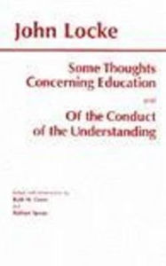 Title: Some Thoughts Concerning Education and of the Conduct of the Understanding / Edition 1, Author: John Locke