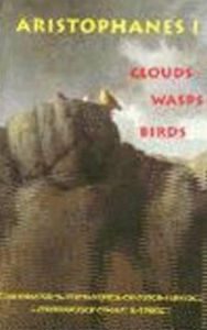 Title: Aristophanes 1: Clouds, Wasps, Birds, Author: Aristophanes