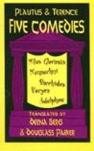 Title: Plautus and Terence: Five Comedies, Author: Deena Berg