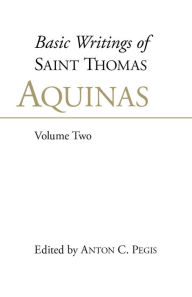 Title: BASIC WRITINGS-AQUINAS VOL 2 / Edition 1, Author: Thomas Aquinas
