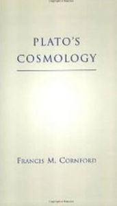 Title: Plato's Cosmology: The Timaeus of Plato / Edition 2, Author: Francis M. Cornford