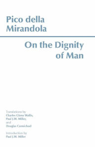 Title: On the Dignity of Man / Edition 1, Author: Pico della Mirandola