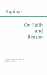 Title: On Faith and Reason / Edition 1, Author: Thomas Aquinas