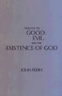 Dialogue on Good, Evil, and the Existence of God